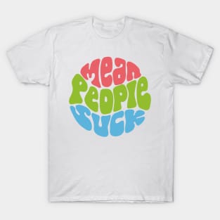 Mean People Suck Word Art T-Shirt